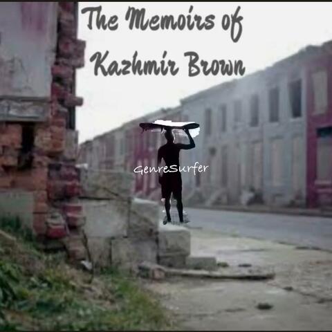 The Memoirs of Kahzmir Brown