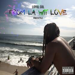 From LA Wit Love Freestyle