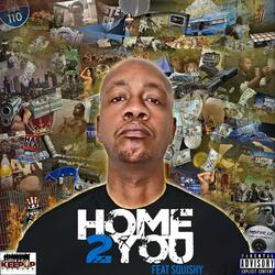 Home 2 You (feat. Squishy)