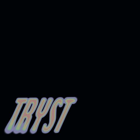 TRYST