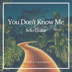 You Don't Know Me