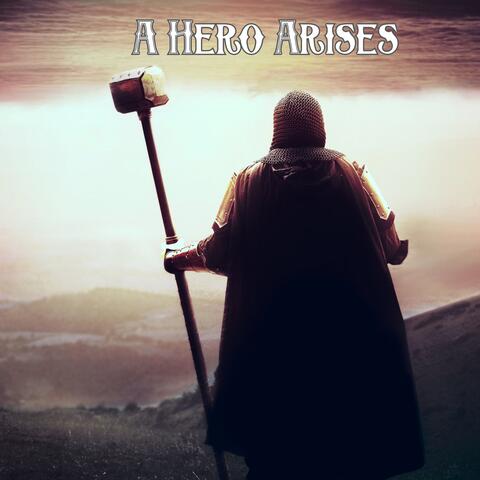 A Hero Arises (Original Cinematic Soundtrack)