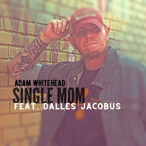 Single Mom (feat. Dalles Jacobus)