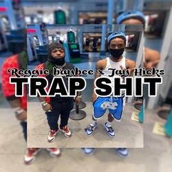 Trap Shit (feat. Reggie Baybee)