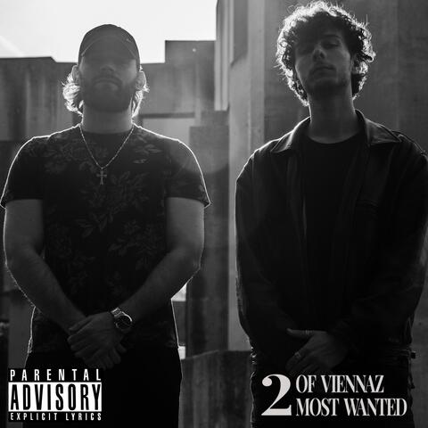 2 Of Viennaz Most Wanted (feat King Ikonik)