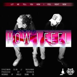 How I Feel (feat. 1neHunna)