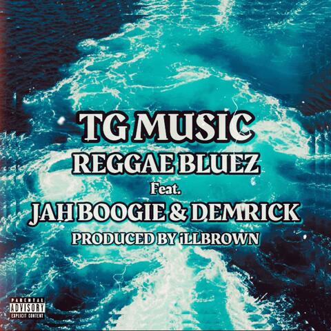 Reggae Bluez (feat. Jah Boogie & Demrick)