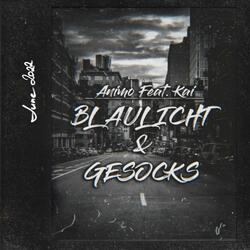 Blaulicht & Gesocks (feat. KAI)