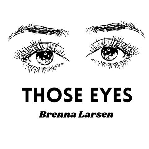 Those Eyes
