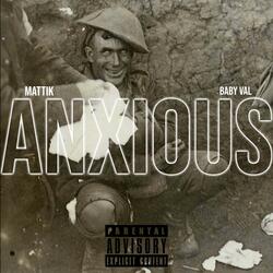 Anxious (feat. BabyVal)