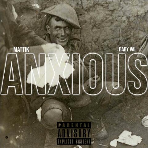 Anxious (feat. BabyVal)