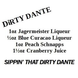 SIPPIN' THAT DIRTY DANTE