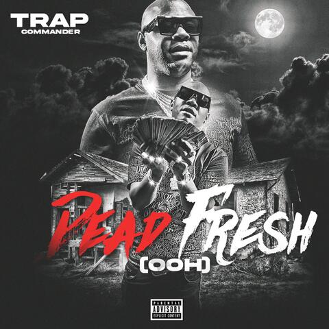 Dead Fresh (Ooh)