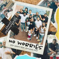 NO WORRIES (feat. Jermaine Dolly)