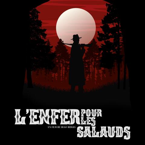 L'enfer pour les salauds (Original Motion Picture Soundtrack)