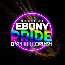 House Of Ebony Pride