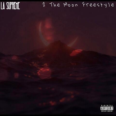 2 The Moon Freestyle