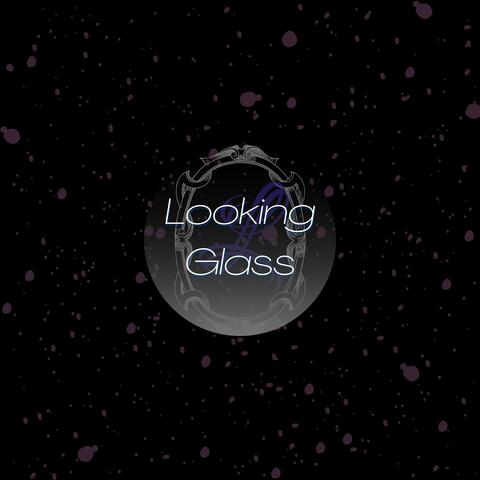 Looking Glass