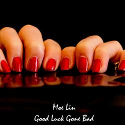 Good Luck Gone Bad