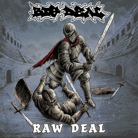 Raw Deal (feat. Jeff Sanchez of Let It Die)