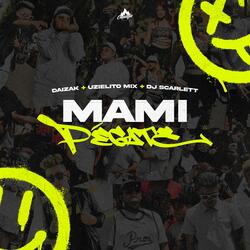 Mami Pegate (feat. Uzielito Mix & Dj Scarlett)