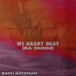 My Heart Beat (Ba DmDm)