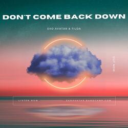 Don't Come Back Down (feat. Tilda)