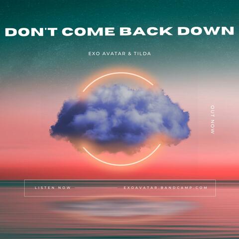 Don't Come Back Down (feat. Tilda)