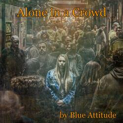 Alone In A Crowd (feat. Chris Spruit)