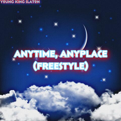 AnyTime, AnyPlace (Freestyle) [Original Version]
