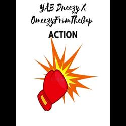 Action (feat. Omeezy From The Gap)