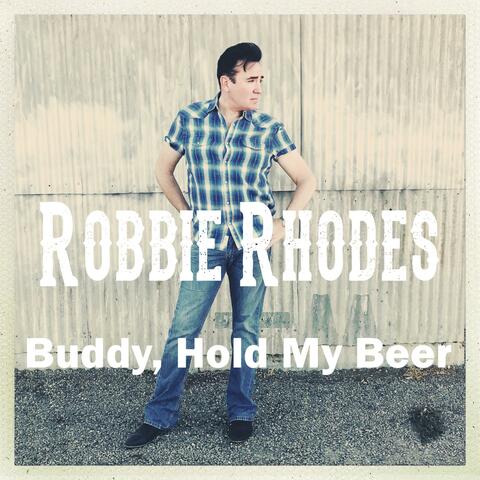 Buddy, Hold My Beer