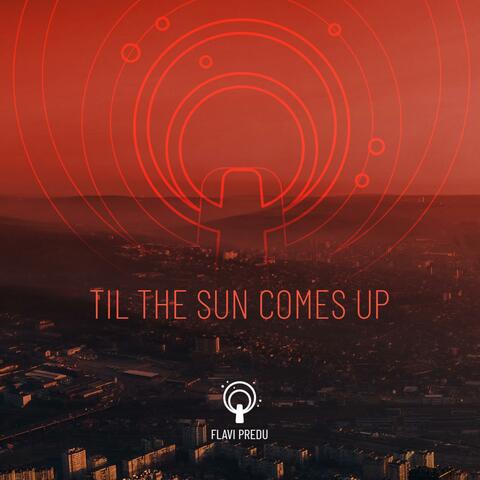 Til the Sun Comes Up