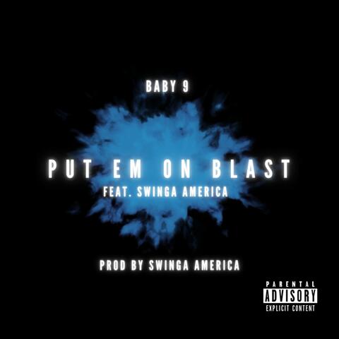 Put Em On Blast (feat. Swinga America)