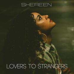 Lovers To Strangers