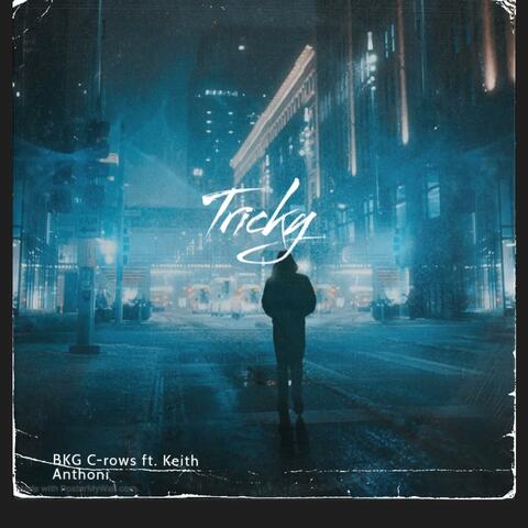Tricky (feat. Keith Anthoni)