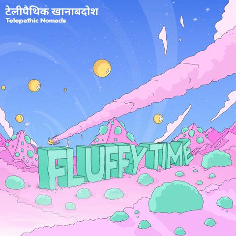 Fluffy Time