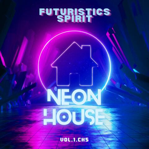 Futuristics Spirit Vol.1.CH5 | Neon House