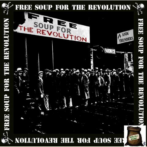 Free Soup For The Revolution