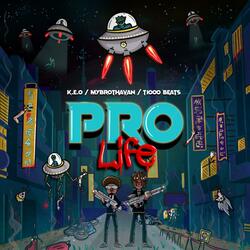 PRO LIFE (feat. K.E.O & T1000 Beats)