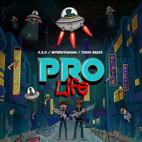 PRO LIFE (feat. K.E.O & T1000 Beats)