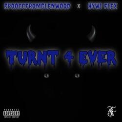Turnt4Ever (feat. Hywi Flex)
