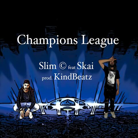 Champions League (feat. Skai)
