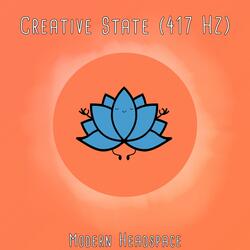 Creative State (417 HZ)
