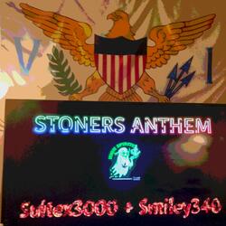 STONERS ANTHEM (feat. Smiley340)