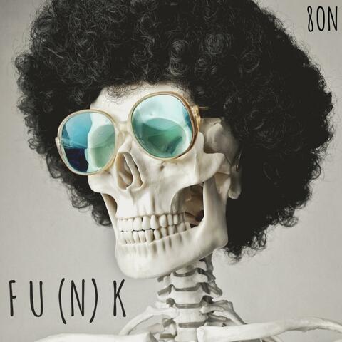 FU(N)K