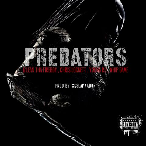 Predators (feat. Chris Lockett, Young Ro & Whip Game)