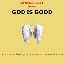 God is Good (feat. Desloc Piccalo)