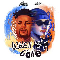 When I'm Gone (feat. Friz)