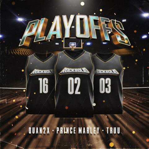Playoffs (feat. Prince Marley, Quan2x & Nsmg truu)